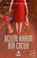 Benim Karim Bir Cocuk - Yazici, Aysenur