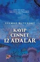 Kayip Cennet 12 Adalar - Altunsoy, Yilmaz