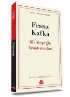 Bir Köpegin Arastirmalari - Kafka, Franz