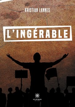 L'ingérable - Lannes, Kristian L'ingérable - Lannes, Kristian