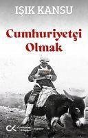 Cumhuriyetci Olmak - Kansu, Isik