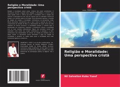 Religião e Moralidade: Uma perspectiva cristã - Kubu Yusuf, Nil Salvation