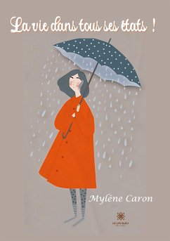 La vie dans tous ses états ! - Mylène, Caron