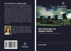 Kernenergie en legperceptie - Kranjc, Eva