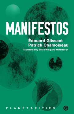 Manifestos (eBook, ePUB) - Glissant, Edouard; Chamoiseau, Patrick
