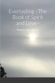 Everlasting - The Book of Spirit and Love -
