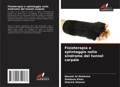 Fisioterapia e splintaggio nella sindrome del tunnel carpale - Al Muhanna, Nourah;Khan, Shabana;Shamsi, Sharick