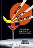 Modern Classic Cocktails (eBook, ePUB)