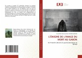 L¿ÉNIGME DE L¿IMAGE DU MORT AU GABON