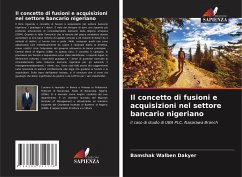 Il concetto di fusioni e acquisizioni nel settore bancario nigeriano - Dakyer, Bamshak Walben