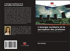 L'énergie nucléaire et la perception des profanes - Kranjc, Eva