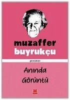 Aninda Görüntü - Buyrukcu, Muzaffer