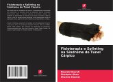 Fisioterapia e Splinting na Síndrome do Túnel Cárpico