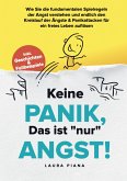 Keine PANIK, das ist "nur" ANGST