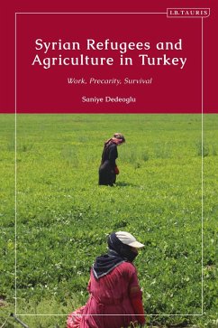 Syrian Refugees and Agriculture in Turkey (eBook, PDF) - Dedeoglu, Saniye