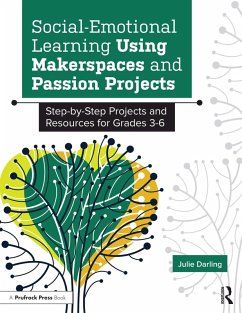 Cover Social-Emotional Learning Using Makerspaces and Passion Projects (eBook, ePUB)