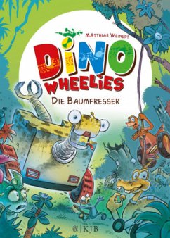 Die Baumfresser / Dino Wheelies Bd.3 
