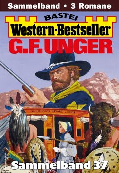 Cover G. F. Unger Western-Bestseller Sammelband 37 (eBook, ePUB)