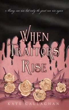 When Traitors Rise (eBook, ePUB) - Callaghan, Kate