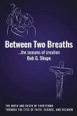 Between Two Breaths, the seasons of creation (eBook, ePUB)