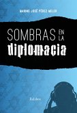 Sombras en la diplomacia (eBook, ePUB)