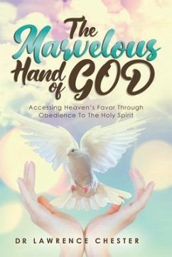 The Marvelous Hand of God (eBook, ePUB) - Chester, Lawrence