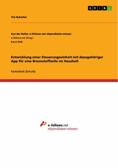 Entwicklung einer Steuerungseinheit mit dazugehöriger App für eine Brennstoffzelle im Haushalt (eBook, PDF)