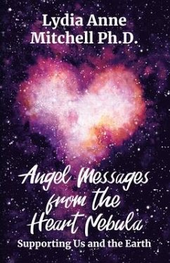 Angel Messages from the Heart Nebula (eBook, ePUB) - Mitchell, Lydia