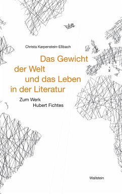 Das Gewicht der Welt und das Leben in der Literatur (eBook, PDF) - Karpenstein-Eßbach, Christa