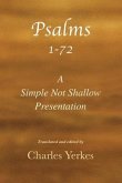 Psalm 1-72, A Simple Not Shallow Presentation (eBook, ePUB) Psalm 1-72, A Simple Not Shallow Presentation (eBook, ePUB)