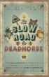 The Slow Road to Deadhorse (eBook, ePUB) - Bild 1