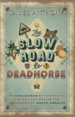 The Slow Road to Deadhorse (eBook, ePUB)