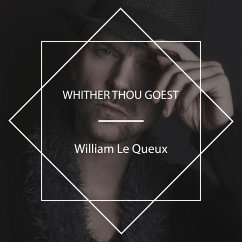 Whither Thou Goest (MP3-Download) - Le Queux, William