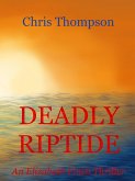 Deadly Riptide (An Elizabeth Finch Thriller, #2) (eBook, ePUB) Deadly Riptide (An Elizabeth Finch Thriller, #2) (eBook, ePUB)