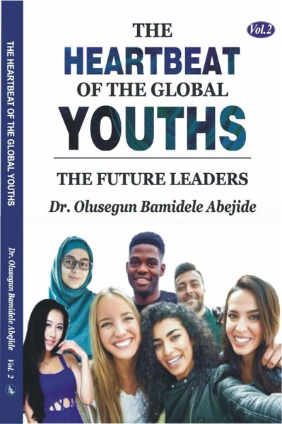 The Heartbeat of the Global Youths: The Future Leaders- Volume 2 (eBook, ePUB)