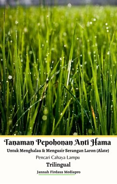 Cover Tanaman Pepohonan Anti Hama Untuk Menghalau & Mengusir Serangan Laron (Alate) Pencari Cahaya Lampu Trilingual (eBook, ePUB)