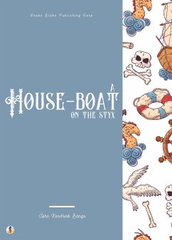 A House-Boat on the Styx (eBook, ePUB) - Bangs, John Kendrick; Blake, Sheba