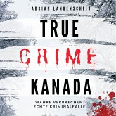 True Crime Kanada (MP3-Download)
