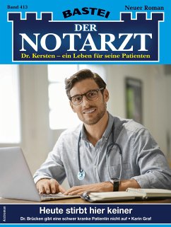 Heute stirbt hier keiner / Der Notarzt Bd.413 (eBook, ePUB) - Graf, Karin