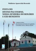 FESTA DO DIVINO PAI ETERNO, NOSSA SENHORA DO ROSÁRIO E SÃO BENEDITO (eBook, ePUB) FESTA DO DIVINO PAI ETERNO, NOSSA SENHORA DO ROSÁRIO E SÃO BENEDITO (eBook, ePUB)