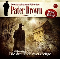 Pater Brown - Die drei Todeswerkzeuge - Chesterton, Gilbert K.