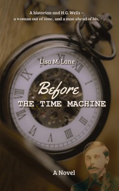 Before the Time Machine (eBook, ePUB) - Lane, Lisa M.