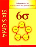 Six Sigma Yellow Belt: Introduction to Lean six Sigma Methodology for Beginners (eBook, ePUB) Six Sigma Yellow Belt: Introduction to Lean six Sigma Methodology for Beginners (eBook, ePUB)