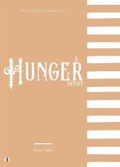 A Hunger Artist (eBook, ePUB) - Kafka, Franz; Blake, Sheba