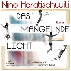 Das mangelnde Licht (MP3-Download) - Haratischwili, Nino