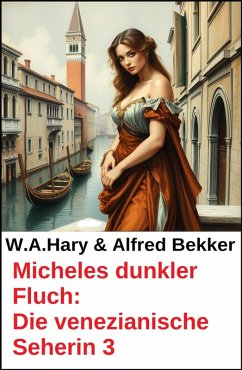 Cover Micheles dunkler Fluch: Die venezianische Seherin 3 (eBook, ePUB)