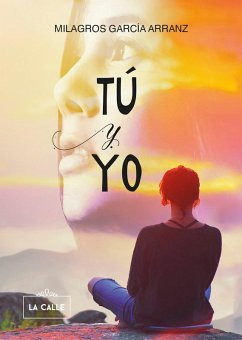 Tú y yo (eBook, ePUB) - García Arranz, Milagros