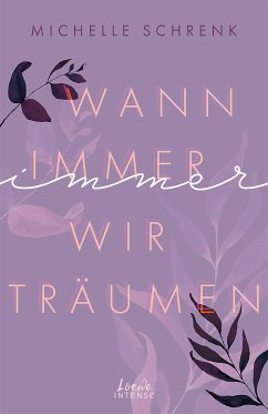 Wann immer wir träumen / Immer-Trilogie Bd.2 (eBook, ePUB) - Schrenk, Michelle