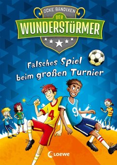 Falsches Spiel beim großen Turnier / Der Wunderstürmer Bd.7 (eBook, ePUB) - Bandixen, Ocke