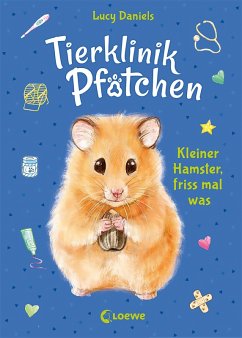 Tierklinik Pfötchen (Band 6) - Kleiner Hamster, friss mal was (eBook, ePUB) - Daniels, Lucy